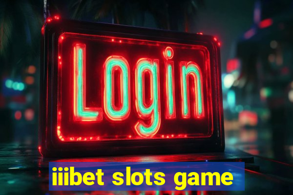 iiibet slots game